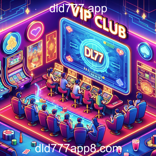 Descubra o VIP Club do dld777.app: Uma Experiência de Jogo Incomparável